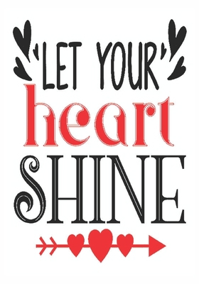 Let your heart shine: great girlfriend gift: Ro... 170546212X Book Cover