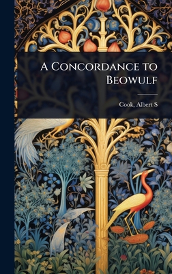 A Concordance to Beowulf 102362477X Book Cover