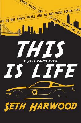 This Is Life: Or Jack Unravels a Crooked Cop Ri... 1717894631 Book Cover
