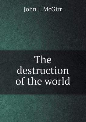 The Destruction of the World 5519015619 Book Cover