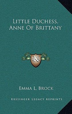 Little Duchess, Anne Of Brittany 1166126668 Book Cover