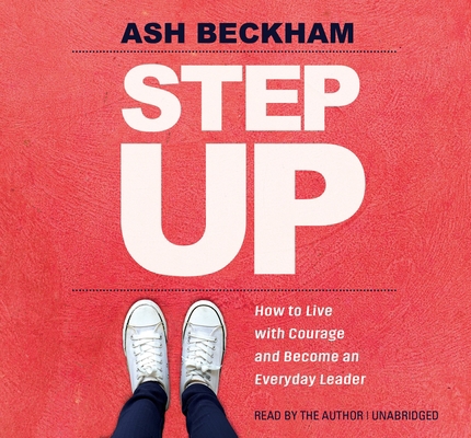 Step Up: How to Live with Courage and Become an... 1683643925 Book Cover