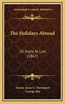The Holidays Abroad: Or Right At Last (1867) 1165722445 Book Cover