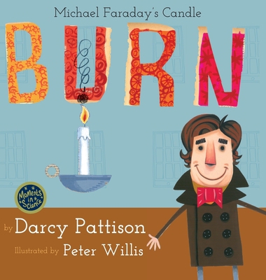 Burn: Michael Faraday's Candle 1629440442 Book Cover