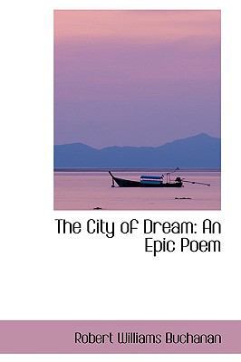 The City of Dream: An Epic Poem 1103684140 Book Cover