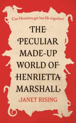 The Peculiar Made-up World of Henrietta Marshal... 1803132787 Book Cover