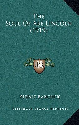 The Soul Of Abe Lincoln (1919) 1165982749 Book Cover