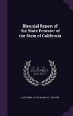 Biennial Report of the State Forester of the St... 1354982592 Book Cover