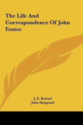 The Life and Correspondence of John Foster 1161603697 Book Cover