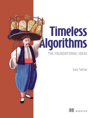 Timeless Algorithms, the Foundational Ideas 163343446X Book Cover
