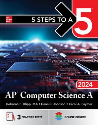 5 Steps to a 5: AP Computer Science a 2024 1265267928 Book Cover