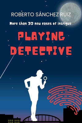 Playing Detective B0CY7QMD23 Book Cover