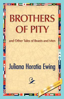 Brothers of Pity and Other Tales of Beasts and Men 1421888572 Book Cover