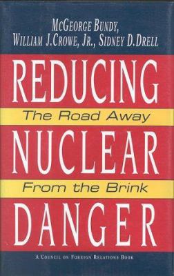 Reducing Nuclear Danger: The Road Away from the... 0876091494 Book Cover