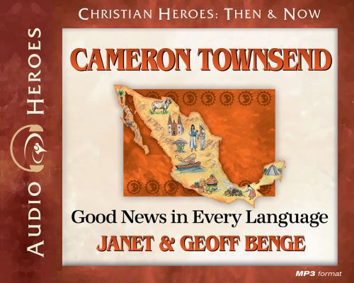 Cameron Townsend: Good News in Every Language (... 1576587916 Book Cover