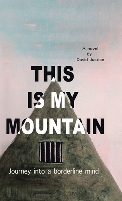This Is My Mountain: Journey into a Borderline ... 1698700245 Book Cover