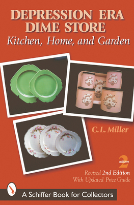Depression Era Dime Store: Kitchen, Home, and G... 0764313746 Book Cover