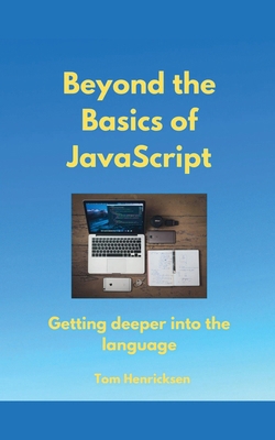Beyond the Basics of JavaScript B0D372VY7F Book Cover