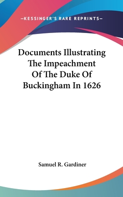 Documents Illustrating The Impeachment Of The D... 0548203504 Book Cover