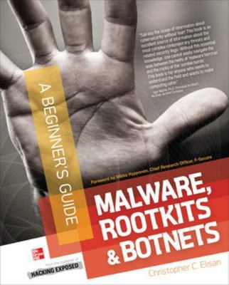 Malware, Rootkits & Botnets a Beginner's Guide 0071792066 Book Cover