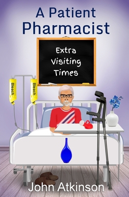 A Patient Pharmacist - Extra Visiting Times 1739518659 Book Cover