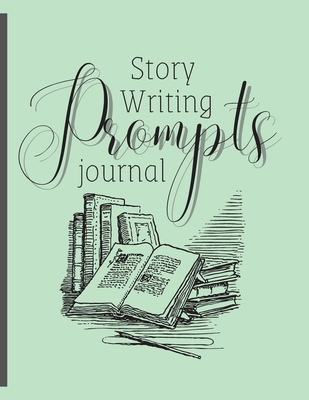 Story Writing Prompts Journal 1988001951 Book Cover