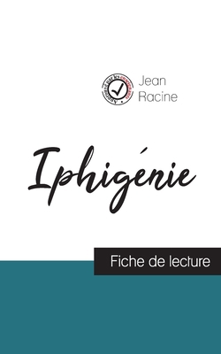 Iphigénie de Jean Racine (fiche de lecture et a... [French] 2759304809 Book Cover