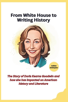 From White House to Writing History: The Story ...            Book Cover