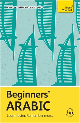 Beginners' Arabic: Learn Faster. Remember More. 1399818260 Book Cover