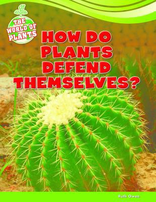 How Do Plants Defend Themselves? 1477771573 Book Cover