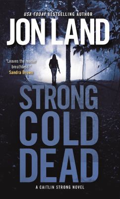 Strong Cold Dead: A Caitlin Strong Novel 0765370298 Book Cover