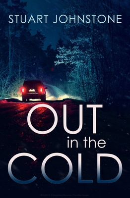 Out in the Cold: The Thrillingly Authentic Scot... 0749026383 Book Cover