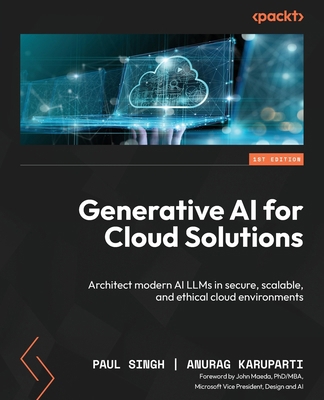 Generative AI for Cloud Solutions: Architect mo... 1835084788 Book Cover