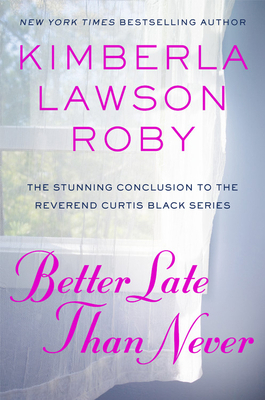 Better Late Than Never 1455569763 Book Cover
