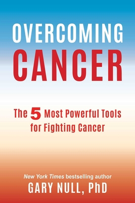 Overcoming Cancer: The 5 Most Powerful Tools fo... 1510715703 Book Cover