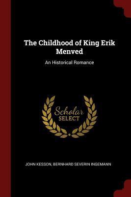 The Childhood of King Erik Menved: An Historica... 1375577107 Book Cover