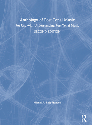 Anthology of Post-Tonal Music: For Use with Und... 036735540X Book Cover