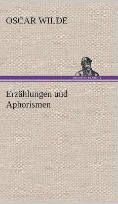 Erzählungen und Aphorismen [German] 3849537048 Book Cover
