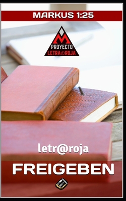 Freigeben: Markus 1:25 [German] B0BRLZX2VC Book Cover