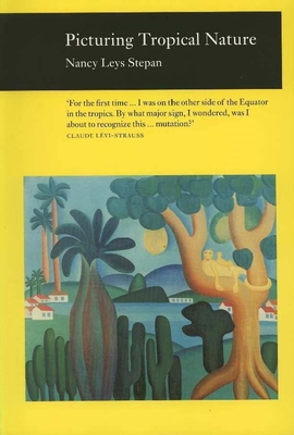 Picturing Tropical Nature (Reaktion Books - Picturing History)