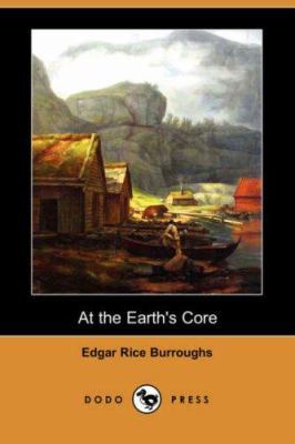 At the Earth's Core (Dodo Press) 1406557544 Book Cover