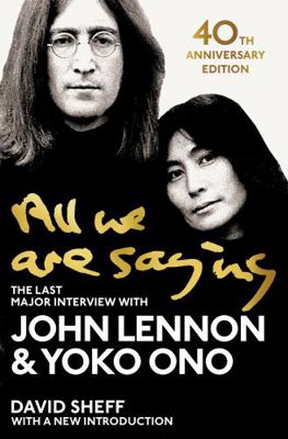 All We Are Saying: The Last Major Interview wit... 1529048419 Book Cover