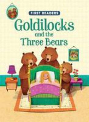 GOLDILOCKS AND THE THREE BEARS First Readers 20... 1474863043 Book Cover