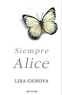 Siempre Alice [Spanish] 8466639128 Book Cover