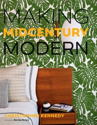 Making Midcentury Modern 1423646495 Book Cover