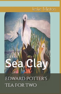 Edward Potter's Tea For Two: Sea Clay B0GB9QKC4R Book Cover