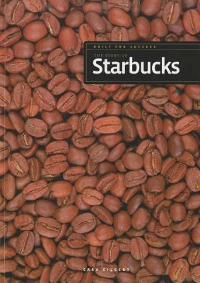 Built for Success: The Story of Starbucks 0898127378 Book Cover