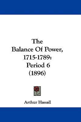 The Balance of Power, 1715-1789: Period 6 (1896) 1104582775 Book Cover