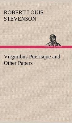 Virginibus Puerisque and Other Papers 3849159450 Book Cover