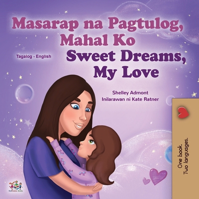 Sweet Dreams, My Love (Tagalog English Bilingua... [Tagalog] [Large Print] 1525938665 Book Cover